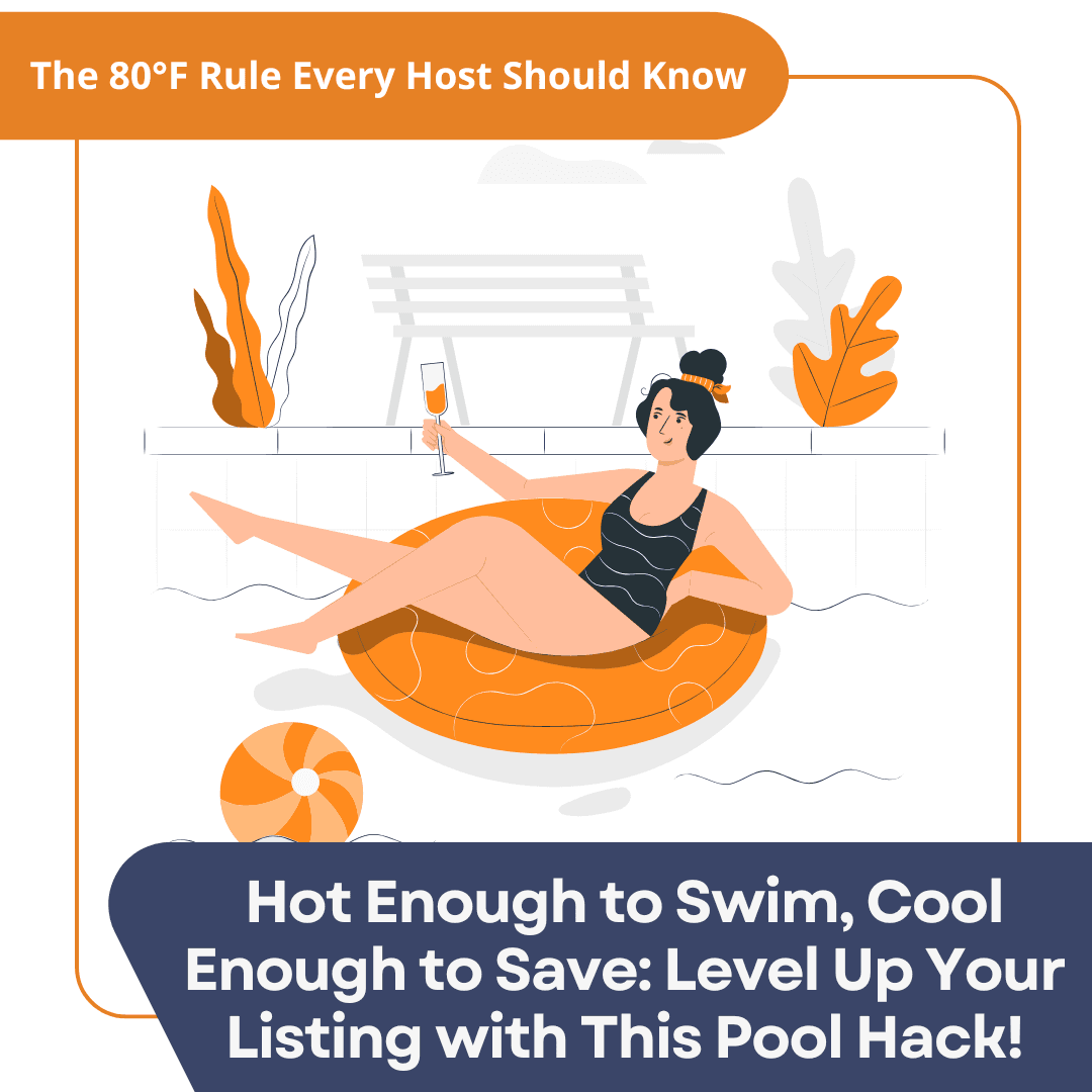 The 80°F Pool Rule: Save Money & Score Better Guest Reviews