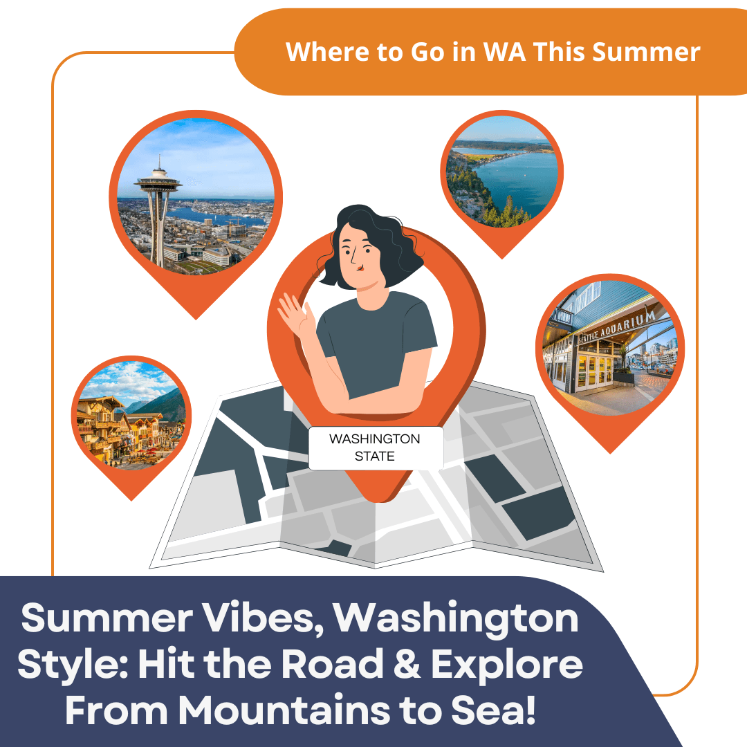 Summer Travel Guide: Washington State's Best Attractions
